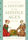 A History of the Middle Ages, 300-1500 - Book