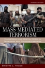 Mass-Mediated Terrorism : Mainstream and Digital Media in Terrorism and Counterterrorism - eBook