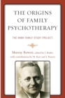 The Origins of Family Psychotherapy : The NIMH Family Study Project - Book