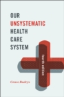 Our Unsystematic Health Care System - eBook