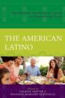 The American Latino : Psychodynamic Perspectives on Culture and Mental Health Issues - Book