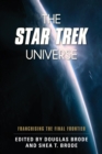 The Star Trek Universe : Franchising the Final Frontier - eBook
