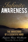 Infinite Awareness : The Awakening of a Scientific Mind - eBook