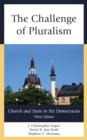 The Challenge of Pluralism : Church and State in Six Democracies - Book