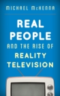 Real People and the Rise of Reality Television - eBook