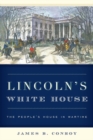 Lincoln's White House : The People's House in Wartime - Book