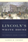 Lincoln's White House : The People's House in Wartime - eBook