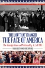 Law that Changed the Face of America : The Immigration and Nationality Act of 1965 - eBook