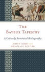 Bayeux Tapestry : A Critically Annotated Bibliography - eBook