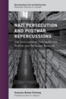 Nazi Persecution and Postwar Repercussions : The International Tracing Service Archive and Holocaust Research - Book