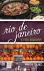 Rio de Janeiro : A Food Biography - Book