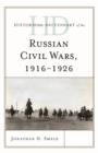 Historical Dictionary of the Russian Civil Wars, 1916-1926 - Book