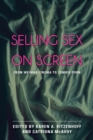 Selling Sex on Screen : From Weimar Cinema to Zombie Porn - Book