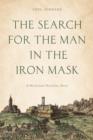The Search for the Man in the Iron Mask : A Historical Detective Story - Book