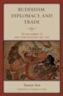 Buddhism, Diplomacy, and Trade : The Realignment of India-China Relations, 600-1400 - eBook