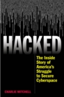 Hacked : The Inside Story of America's Struggle to Secure Cyberspace - Book
