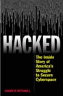 Hacked : The Inside Story of America's Struggle to Secure Cyberspace - eBook
