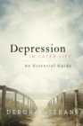 Depression in Later Life : An Essential Guide - Book