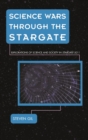 Science Wars through the Stargate : Explorations of Science and Society in Stargate SG-1 - eBook