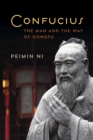 Confucius : The Man and the Way of Gongfu - Book