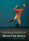 The Encyclopedia of World Folk Dance - Book