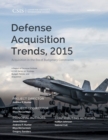Defense Acquisition Trends, 2015 : Acquisition in the Era of Budgetary Constraints - eBook