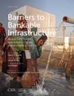 Barriers to Bankable Infrastructure : Incentivizing Private Investment to Fill the Global Infrastructure Gap - eBook