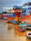 India in a Reconnecting Eurasia : Foreign Economic and Security Interests - eBook