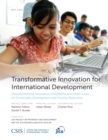 Transformative Innovation for International Development : Operationalizing Innovation Ecosystems and Smart Cities for Sustainable Development and Poverty Reduction - Book