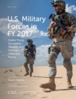 U.S. Military Forces in FY 2017 : Stable Plans, Disruptive Threats, and Strategic Inflection Points - eBook