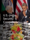 U.S.-India Security Cooperation : Progress and Promise for the Next Administration - eBook
