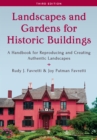 Landscapes and Gardens for Historic Buildings : A Handbook for Reproducing and Creating Authentic Landscapes - Book