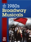 Complete Book of 1980s Broadway Musicals - eBook