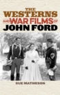 Westerns and War Films of John Ford - eBook