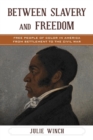 Between Slavery and Freedom : Free People of Color in America From Settlement to the Civil War - Book