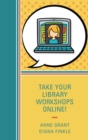 Take Your Library Workshops Online! - eBook