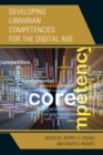 Developing Librarian Competencies for the Digital Age - eBook