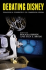 Debating Disney : Pedagogical Perspectives on Commercial Cinema - Book