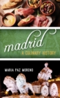 Madrid : A Culinary History - Book