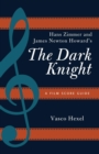 Hans Zimmer and James Newton Howard's The Dark Knight : A Film Score Guide - eBook