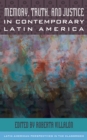 Memory, Truth, and Justice in Contemporary Latin America - Book