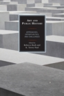 Art and Public History : Approaches, Opportunities, and Challenges - eBook