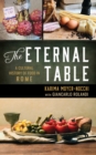 The Eternal Table : A Cultural History of Food in Rome - Book