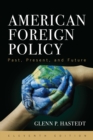 American Foreign Policy : Past, Present, and Future - Book