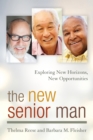 New Senior Man : Exploring New Horizons, New Opportunities - eBook