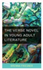 The Verse Novel in Young Adult Literature - Book