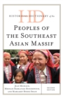 Historical Dictionary of the Peoples of the Southeast Asian Massif - eBook