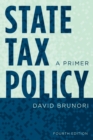 State Tax Policy : A Primer - eBook