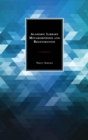 Academic Library Metamorphosis and Regeneration - eBook