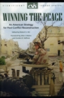 Winning the Peace : An American Strategy for Post-Conflict Reconstruction - eBook